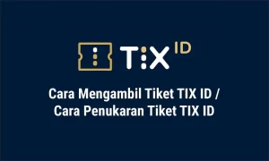 cara mengambil tiket tix id